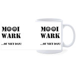 Beker - Tekst - Mooi Wark - ...Of niet dan!